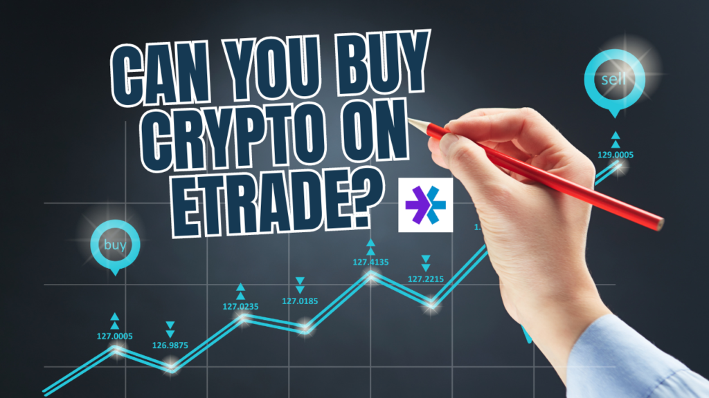 "Exploring Crypto Purchases on E*TRADE