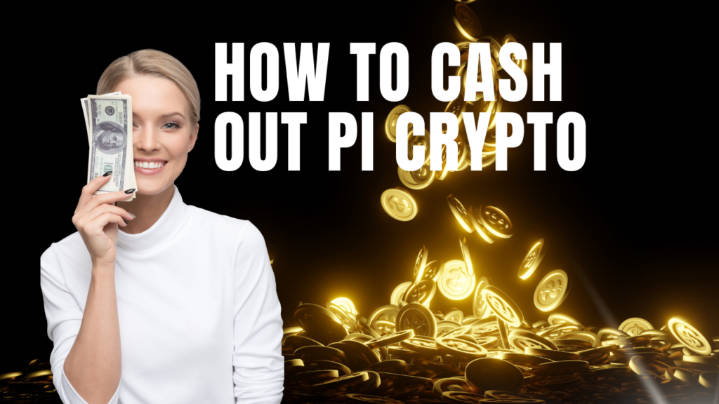 How to Cash Out Pi Crypto - Guide to converting Pi Crypto into other currencies or assets.