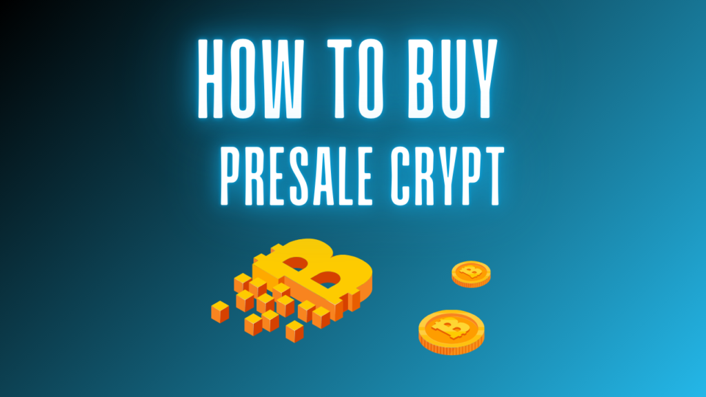 How to Buy Presale Crypto – Step-by-step guide to purchasing presale tokens